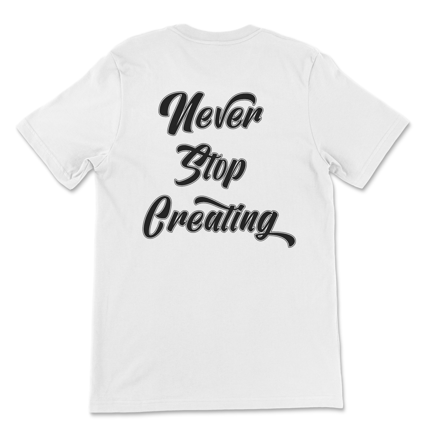 "Never Stop Creating" T-Shirt